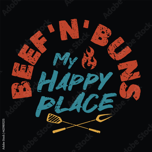 Vintage Retro Bbq Badge Emblem Logo Template Tshirt Design Beef and Buns My Happy Place
