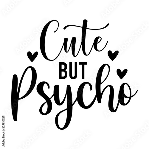 Cute but Psycho