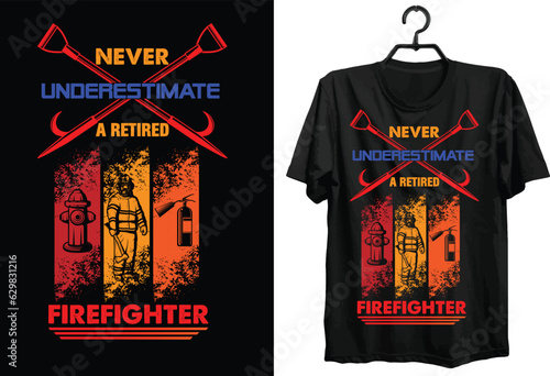 Firefighter Svg T-shirt Design. Typography, Custom, Vector t-shirt design. World Firefighter t-shirt design