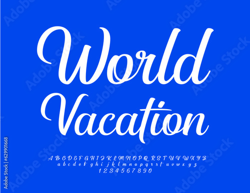 Vector advertising emblem World Vacation. Beautiful cursive Font. White artistic Alphabet Letters and Numbers set