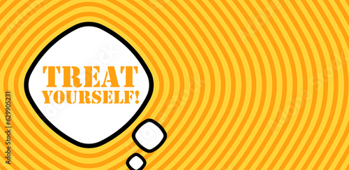 Speech bubble with treat yourself text. Boom retro comic style. Pop art style. Vector line icon for Business and Advertising
