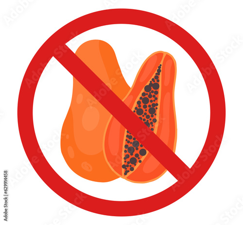 Vector prohibition sign with papaya. Do not pluck tropical fruits. Allergy danger. The product does not contain allergen papaya. Forbidden sign