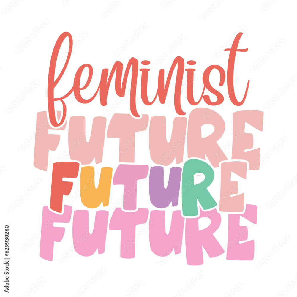 Feminist Future Feminist Future