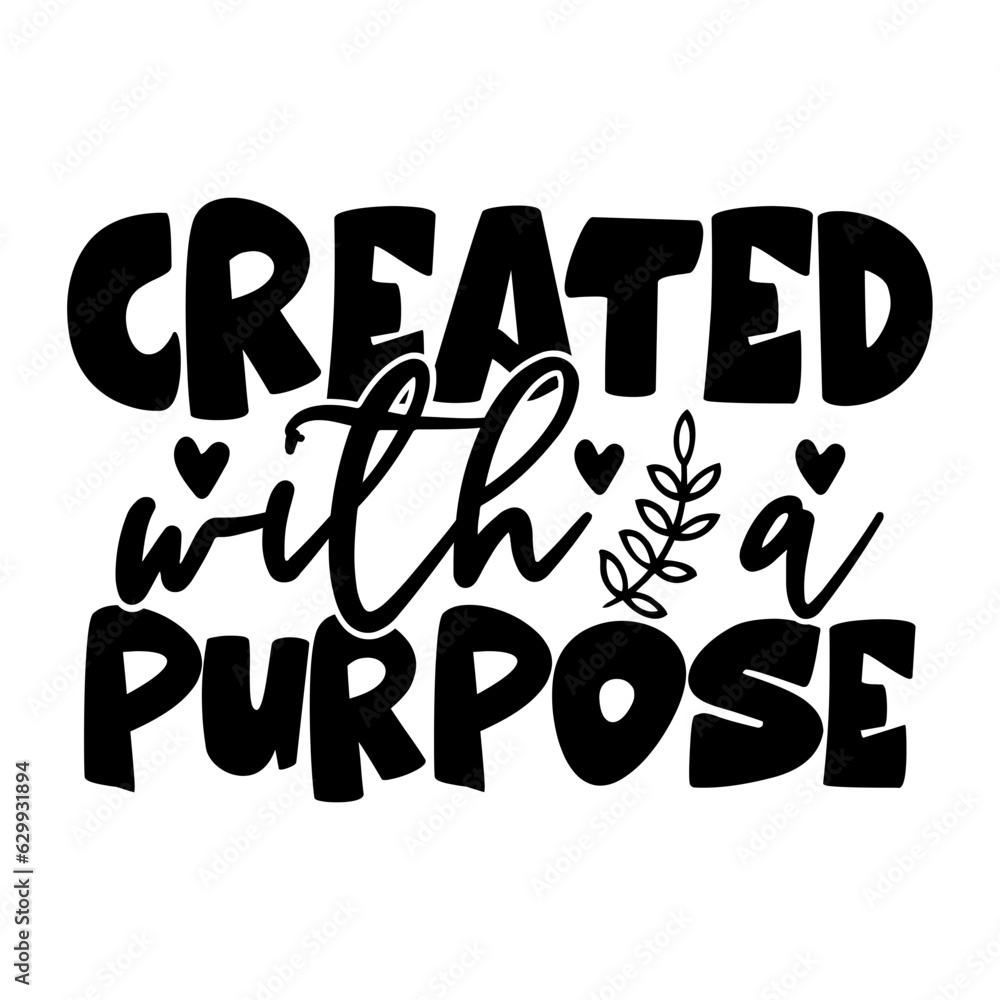 Obraz premium Created with a Purpose