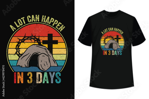 Retro A Lot Can Happen In 3 Days Christian Jesus Easter Day T-Shirt