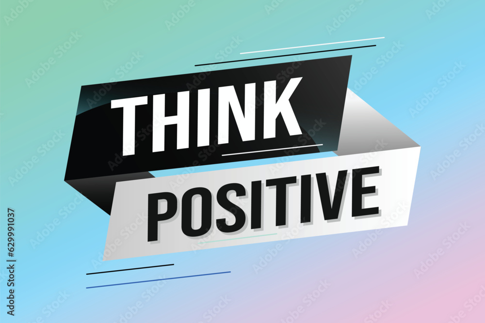 think positive word concept vector illustration with lines modern futuristic 3d style for landing page template ui web mobile app poster banner flyer background gift card coupon label wallpaper think positive word concept vector illustration with lines modern futuristic 3d style for landing page template ui web mobile app poster banner flyer background gift card coupon label wallpaper