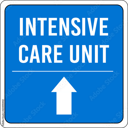 Intensive care unit sign. ICU medical sign