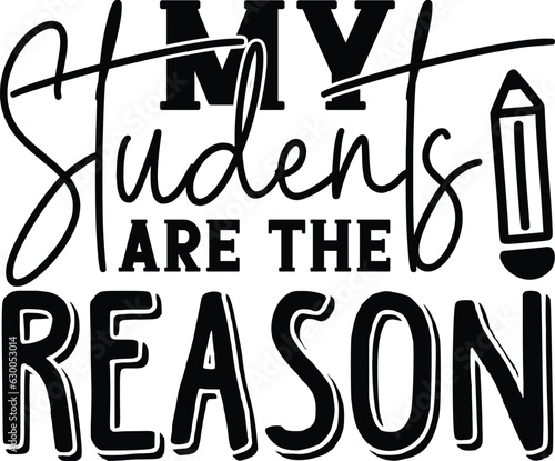 My Students Are The Reason