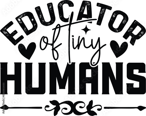 Educator Of Tiny Humans