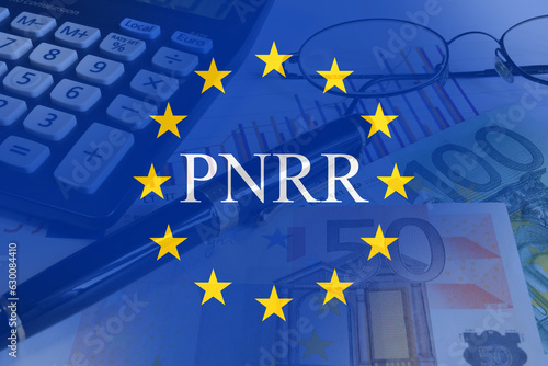 European banknotes, calculator. pen and glasses with the sign "Pnrr", The National Recovery and Resilience Plan. Concept of financial help.
