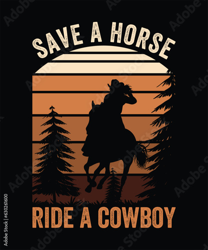 Save A Horse Ride A Cowboy T-Shirt Design