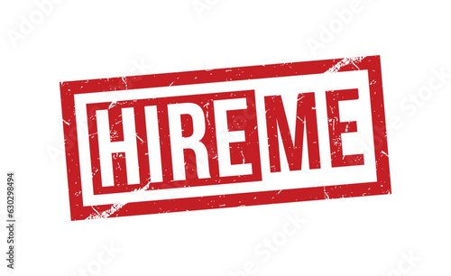 Hire me Red Rubber Stamp vector design.
