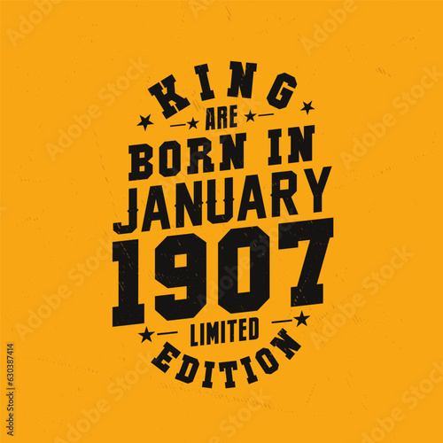 King are born in January 1907. King are born in January 1907 Retro Vintage Birthday