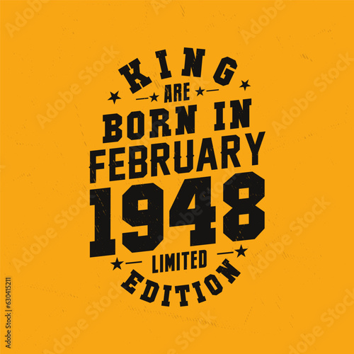 King are born in February 1948. King are born in February 1948 Retro Vintage Birthday