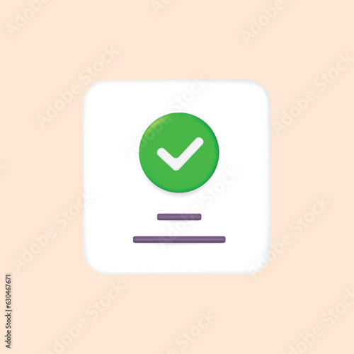 Approval icon, document accredited, authorized agreement, accreditation symbol with checkmark. 3d vector illustration.