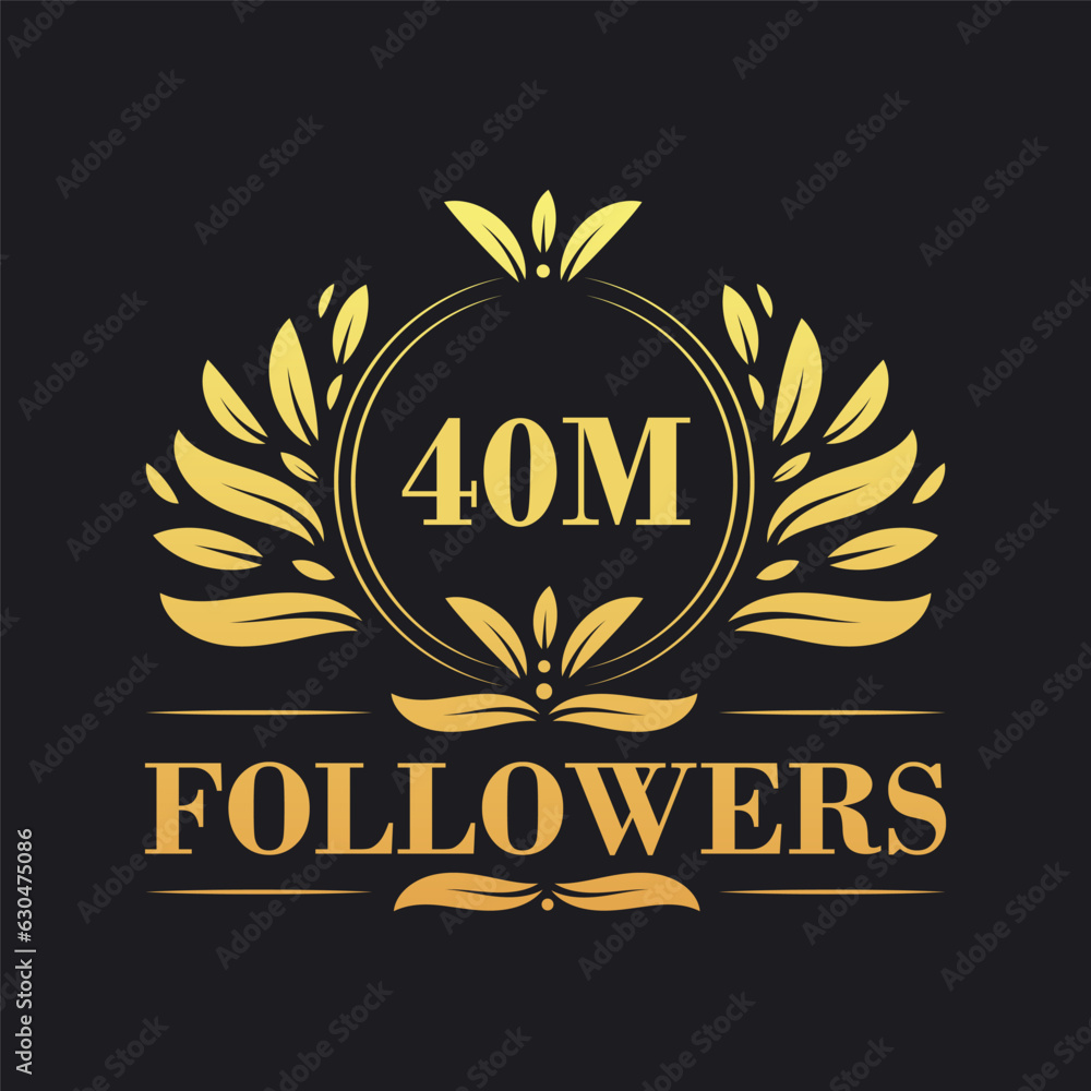 Obraz premium 40M Followers celebration design. Luxurious 40M Followers logo for social media followers