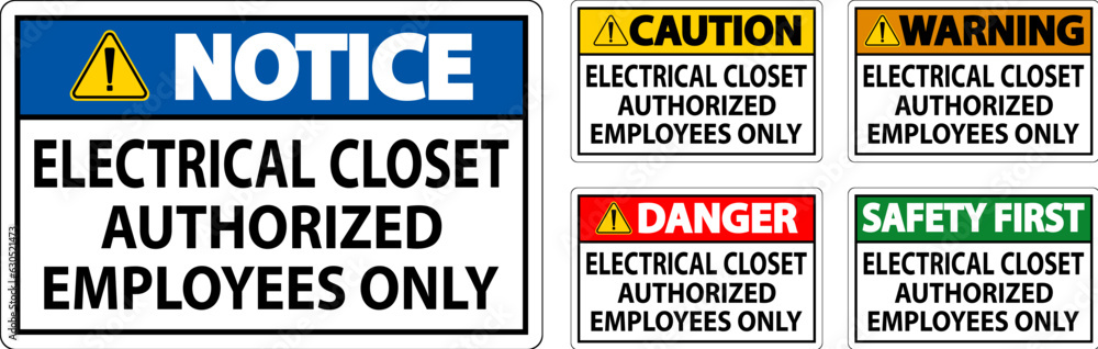 Warning Sign Electrical Closet - Authorized Employees Only