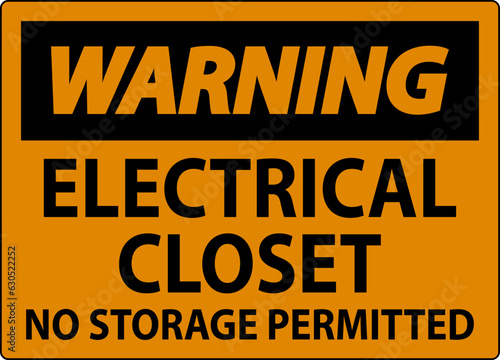 Warning Sign Electrical Closet - No Storage Permitted