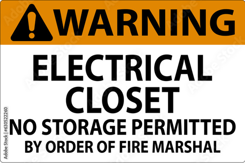 Warning Sign Electrical Closet - No Storage Permitted By Order Of Fire Marshal