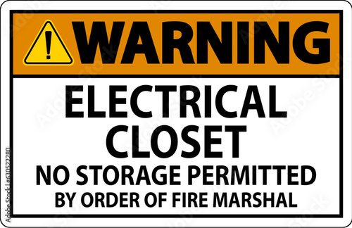 Warning Sign Electrical Closet - No Storage Permitted By Order Of Fire Marshal