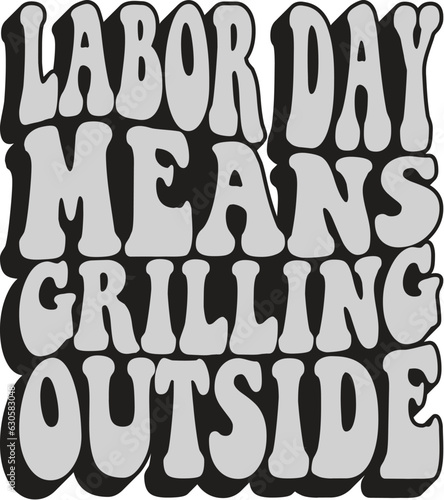 Labor day means grilling outside SVG