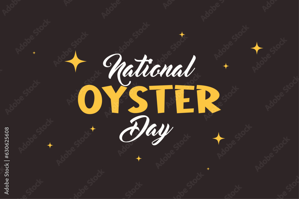 National Oyster Day Lettering style. Holiday concept. Template for background, Web banner, card, poster, t-shirt with text inscription
