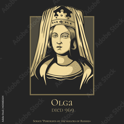 Portrait of the rulers of Russia. Olga (died 969) was a regent of Kievan Rus for her son Sviatoslav from 945 until 960.