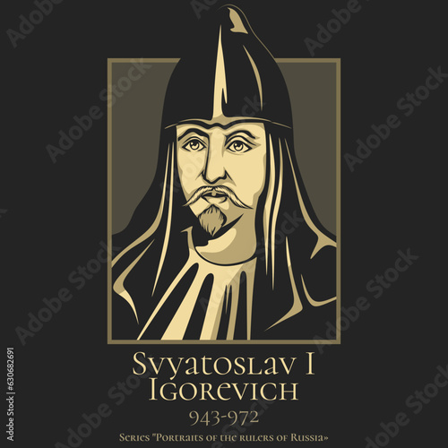 Portrait of the rulers of Russia. Svyatoslav I Igorevich (943-972) was Grand Prince of Kiev known for his persistent campaigns in the east and south, which precipitated the collapse of two great power