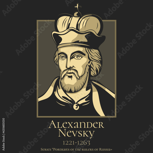 Portrait of the rulers of Russia. Alexander Nevsky (1221-1263) served as Prince of Novgorod, Grand Prince of Kiev and Grand Prince of Vladimir during the Mongol conquest.