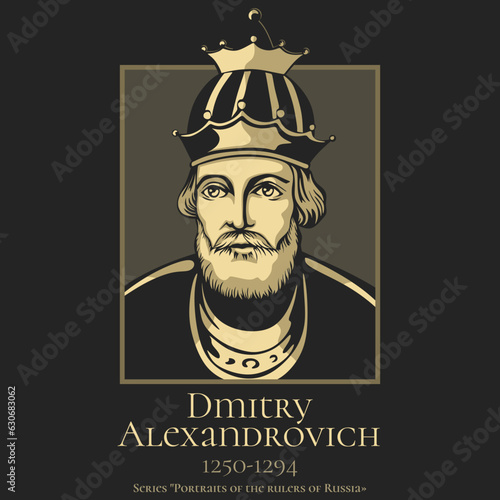 Portrait of the rulers of Russia. Dmitry Alexandrovich (1250-1294) was Grand Prince of Vladimir-Suzdal from 1276 until 1281, and then from 1283 until 1293.