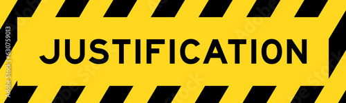 Yellow and black color with line striped label banner with word justification