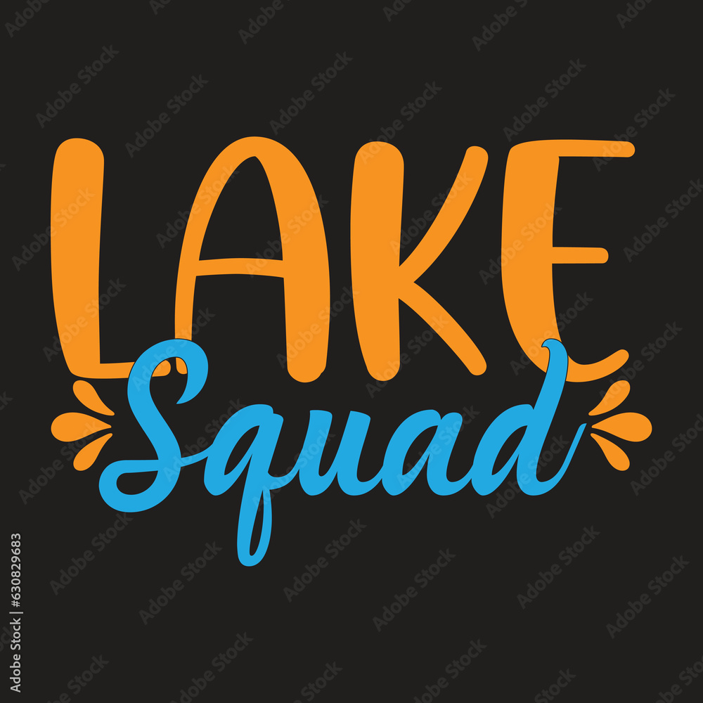 Lake life svg,Lake mode svg,lake vibes svg,Lake squad svg,Lake life is