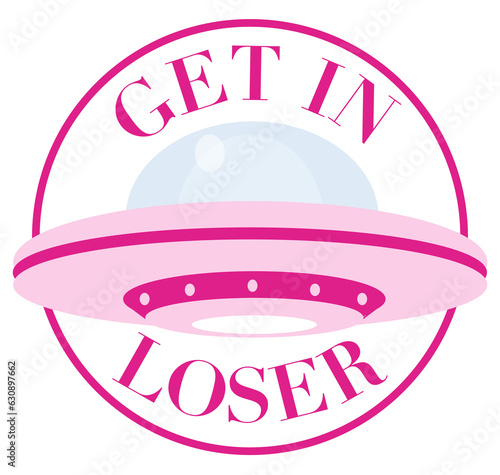 UFO Alien Barbie Movie Get in Loser Tractor Beam Hot Pink