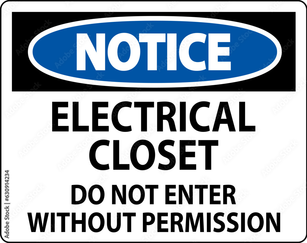 Notice Sign Electrical Closet - Do Not Enter Without Permission Notice Sign Electrical Closet - Do Not Enter Without Permission