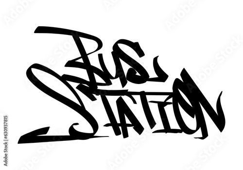 BUS STATION word graffiti tag style