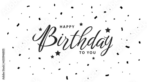 Happy birthday lettering text. Birthday handwritten element design with confetti, black color. Vector illustration
