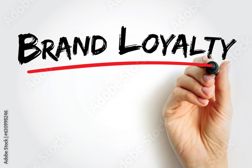 Brand Loyalty - describes a consumer's positive feelings towards a brand, text concept background photo