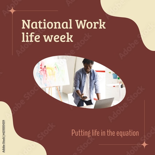 National work life week text with happy african american male painter using laptop and phone