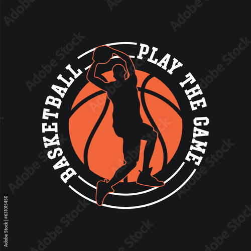 Vector Basketball PLAY THE GAME. Sport typography, t-shirt graphics, poster, banner, flyer, print,Apparel and postcard
