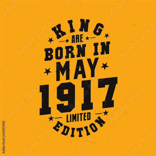 King are born in May 1917. King are born in May 1917 Retro Vintage Birthday