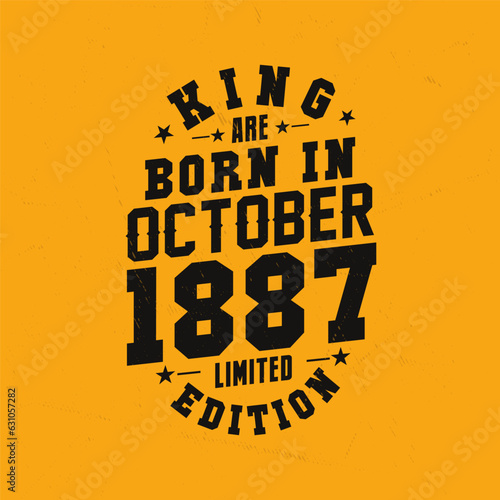 King are born in October 1887. King are born in October 1887 Retro Vintage Birthday