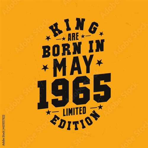 King are born in May 1965. King are born in May 1965 Retro Vintage Birthday