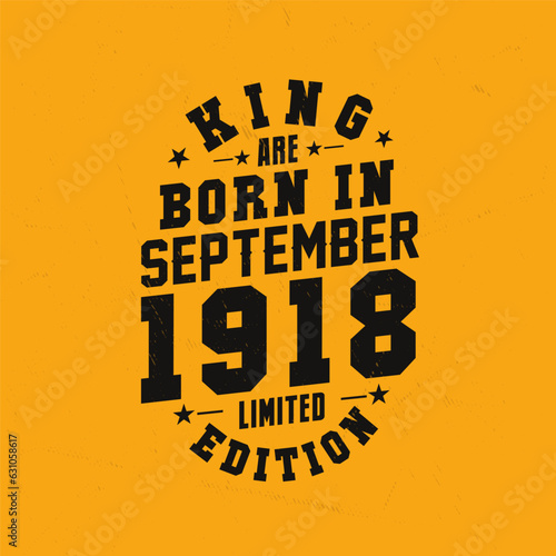 King are born in September 1918. King are born in September 1918 Retro Vintage Birthday