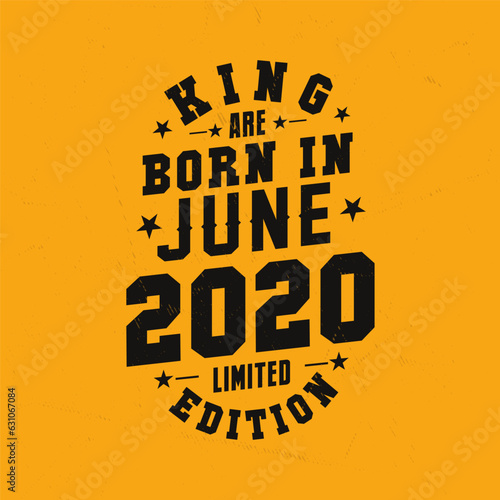King are born in June 2020. King are born in June 2020 Retro Vintage Birthday