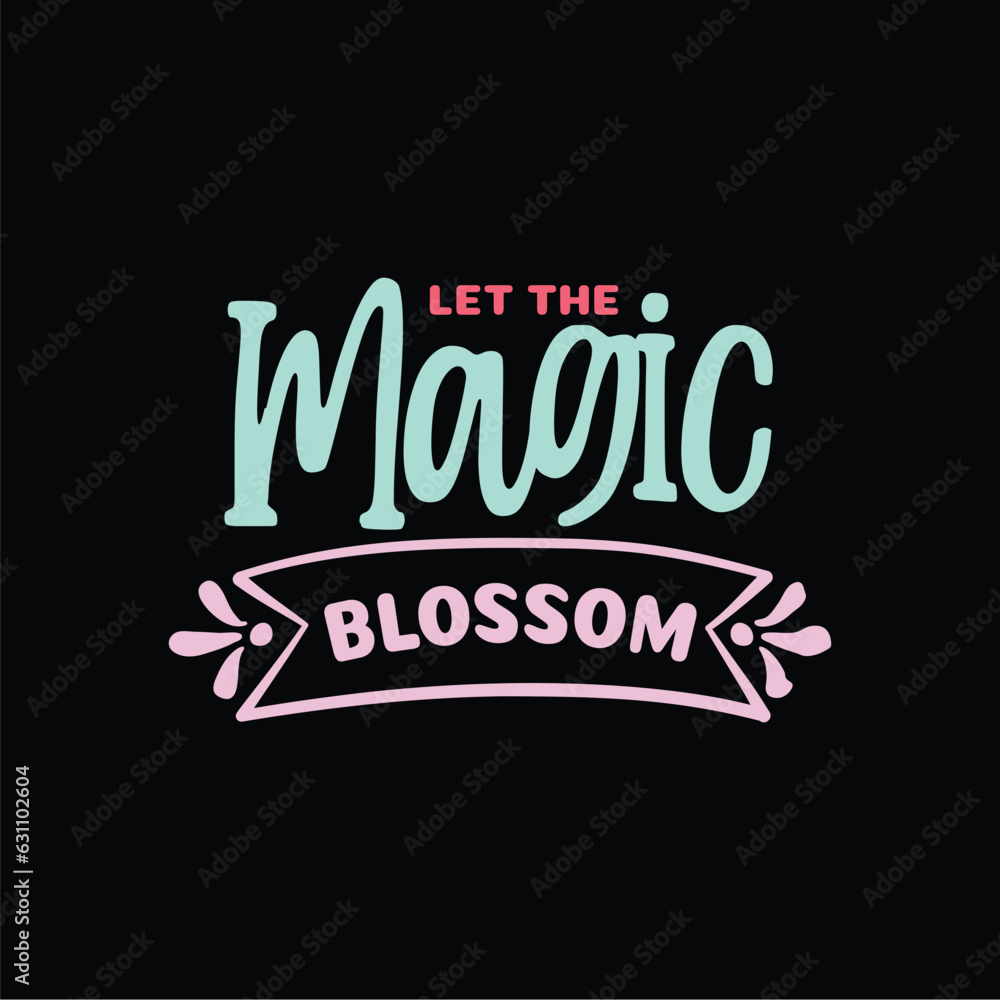 Let The Magic Blossom SVG Let The Magic Blossom SVG