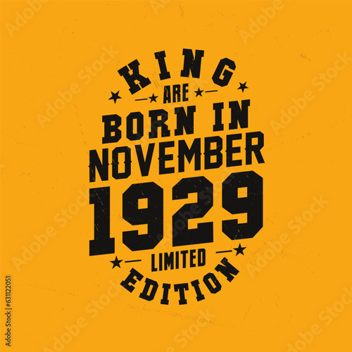 King are born in November 1929. King are born in November 1929 Retro Vintage Birthday
