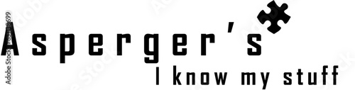 autism, asperger's syndrome, autism awareness, neurodivergent, puzzle, knowledge, autism inspiration, asperger's - I know my stuff, stuff, I know 