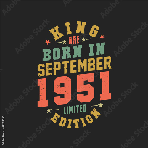 King are born in September 1951. King are born in September 1951 Retro Vintage Birthday