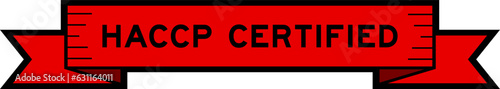 Ribbon label banner with word HACCP (Hazard Analysis Critical Control Points) certified in red color on white background