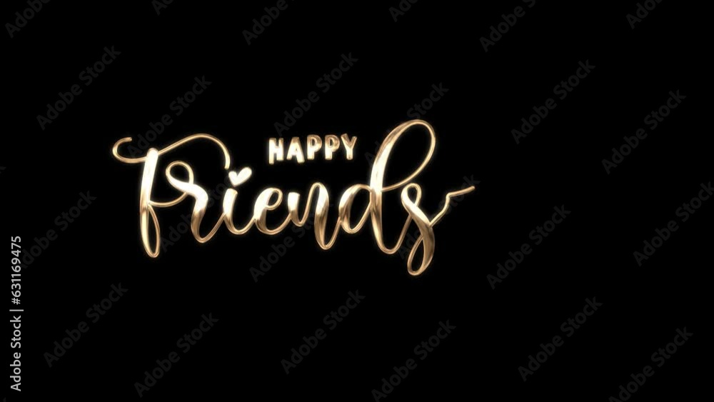 Happy Friendship Day Text Animation in Gold Color on Black and Green Screen Background. Hand Lettering Text Happy Friendship Day Text Animation in Gold Color on Black and Green Screen Background. Hand Lettering Text